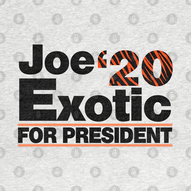 Joe Exotic for President 2020 by benyamine